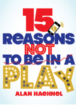 15 Reasons Not To Be in a Play