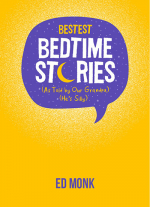 Bestest Bedtime Stories (As Told by Our Grandpa) (He's Silly)