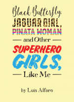 Black Butterfly, Jaguar Girl, Pinata Woman and Other Superhero Girls, Like Me