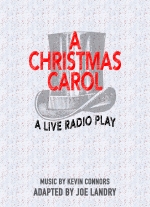 A Christmas Carol: A Live Radio Play by Joe Landry