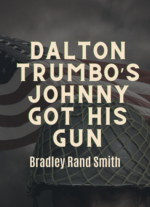 Dalton Trumbo’s Johnny Got His Gun
