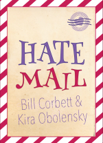 Hate Mail by Kira Obolensky and Bill Corbett