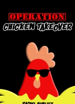 Operation Chicken Takeover: A Stay-At-Home Play