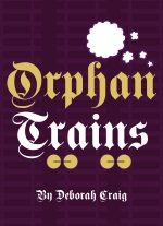 Orphan Trains by Deborah Craig