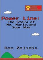 Power Line: The Story of Me, Mario, and Your Mom by Don Zolidis