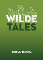 Wilde Tales by Jeremy Bloom