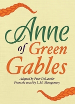 Anne of Green Gables adapted by Peter DeLaurier from the novel by L.M. Montgomery