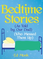 Bedtime Stories (As Told by Our Dad) (Who Messed Them Up)