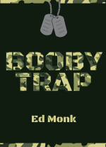 Booby Trap by Ed Monk