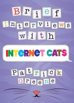 Brief Interviews with Internet Cats: Stay-At-Home Edition