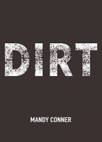 "dirt" by Mandy Conner