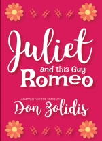 Juliet and This Guy Romeo by Don Zolidis