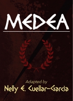 "Medea" adapted by Nelly E. Cuellar-Garcia