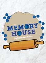 Memory House by Kathleen Tolan