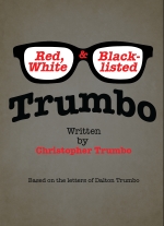 Trumbo: Red, White, & Blacklisted by Christopher Trumbo