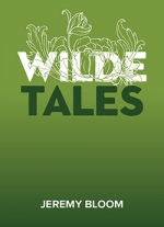 Wilde Tales by Jeremy Bloom